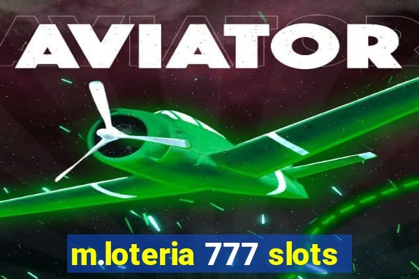 m.loteria 777 slots